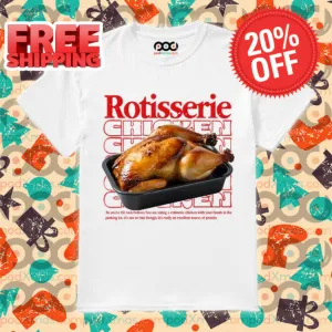 Rotisserie Chicken 2024 Shirt