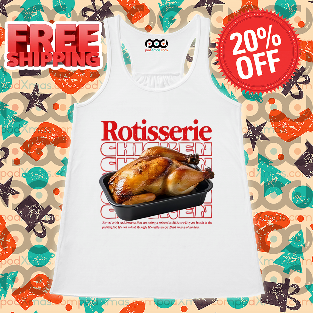Rotisserie Chicken 2024 Shirt