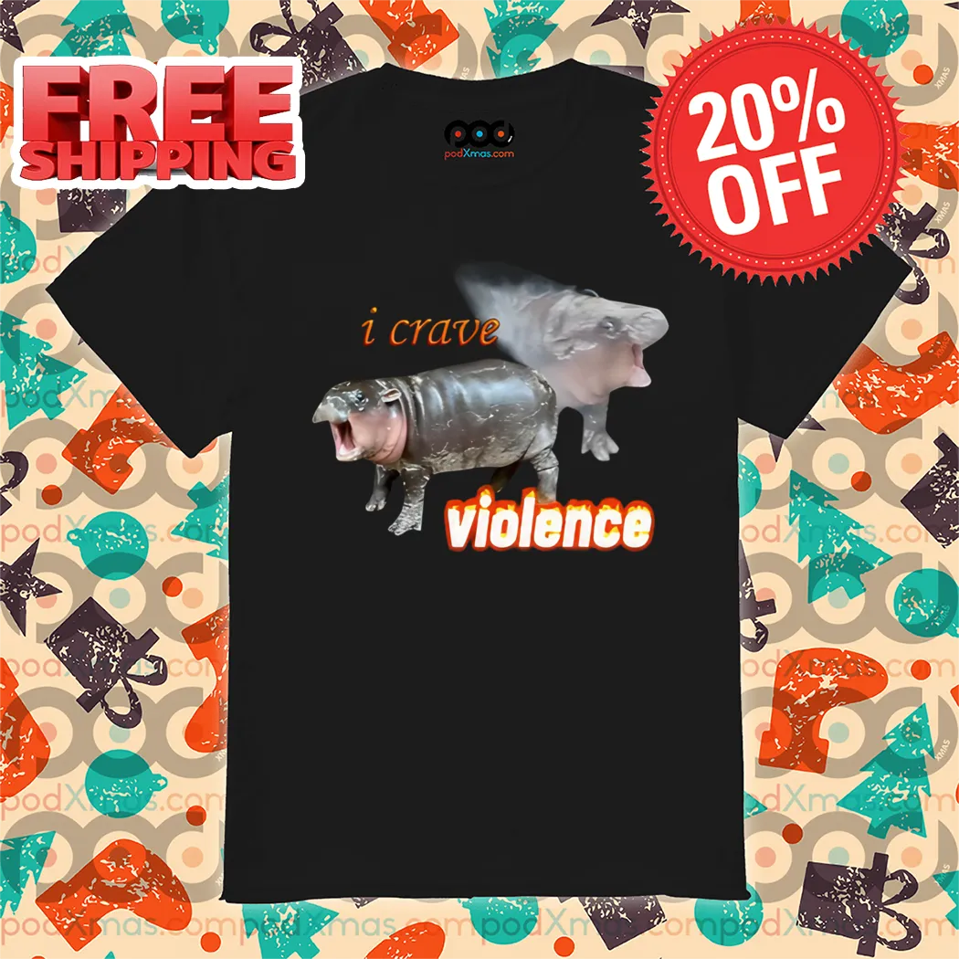 Moo Deng I Crave Violence 2024 Shirt