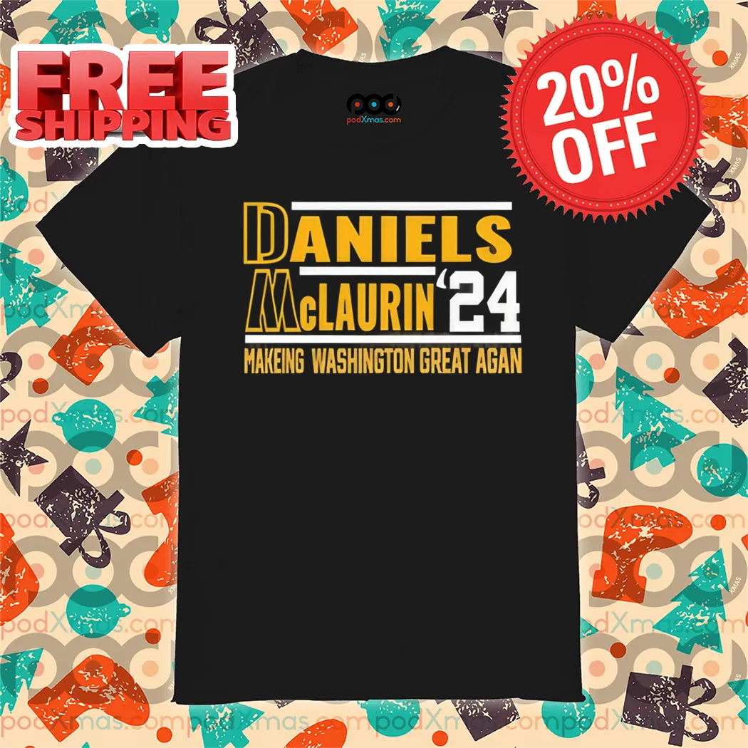 Daniels McLaurin '24 Making Washington Great Again Shirt