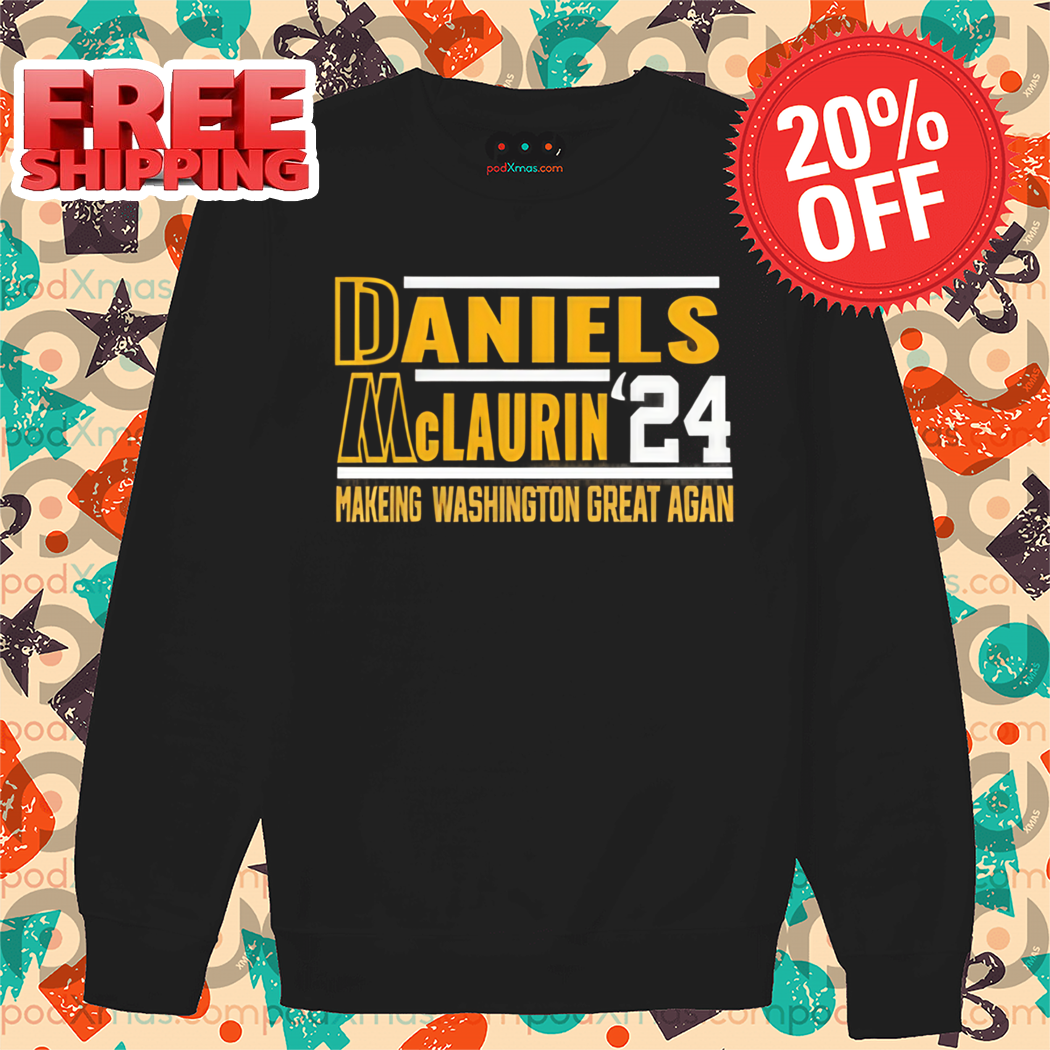Daniels McLaurin '24 Making Washington Great Again Shirt
