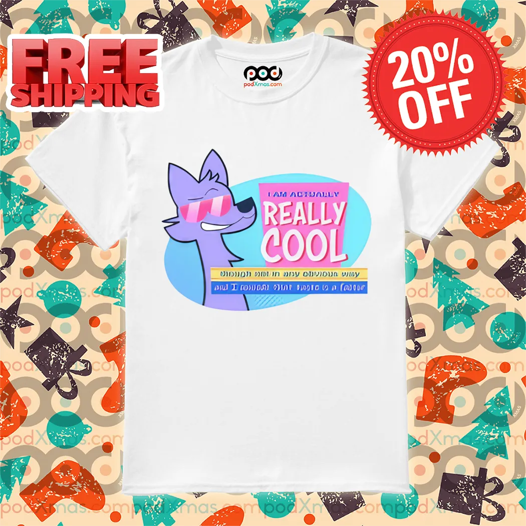 Ac Stuart I Am Actually Really Cool Shirt