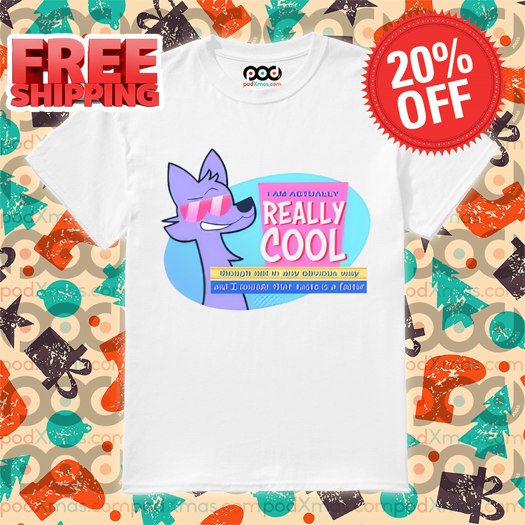 Ac Stuart I Am Actually Really Cool Shirt
