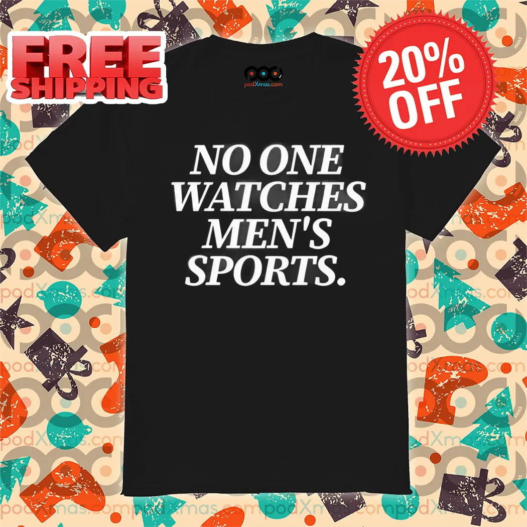 No One Watches Men's Sports 2024 Shirt