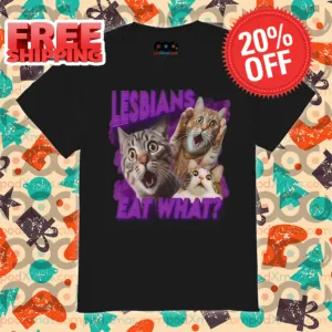Cat Shock Lesbians Eat What 2024 Shirt