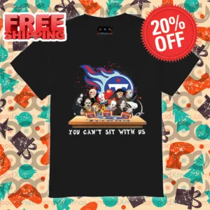 Horror Characters Tennessee Titans You Can't Sit With Us Halloween 2024 NFL Shirt