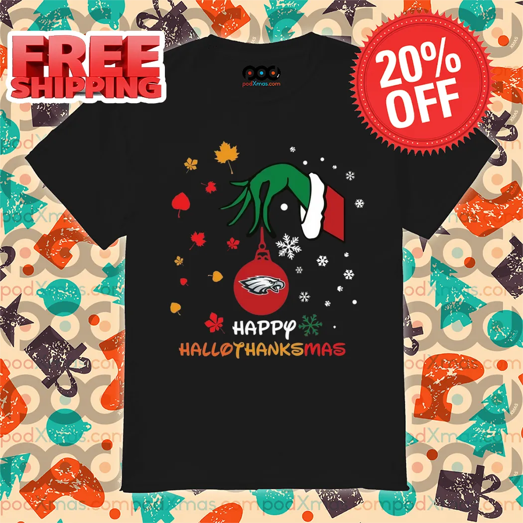 Grinch Hand Philadelphia Eagles Happy Hallo Thanks Mas 2024 Shirt