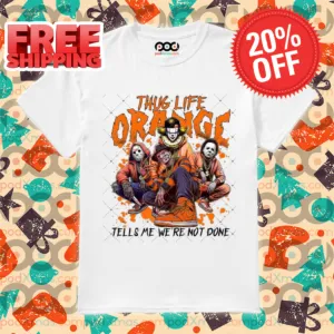 Horror Characters Thug Life Orange Tells Me We're Not Done Halloween 2024 Shirt
