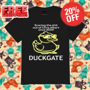 Scaring The Shit Out Of Chris Albert Since 2024 Duckgate Shirt
