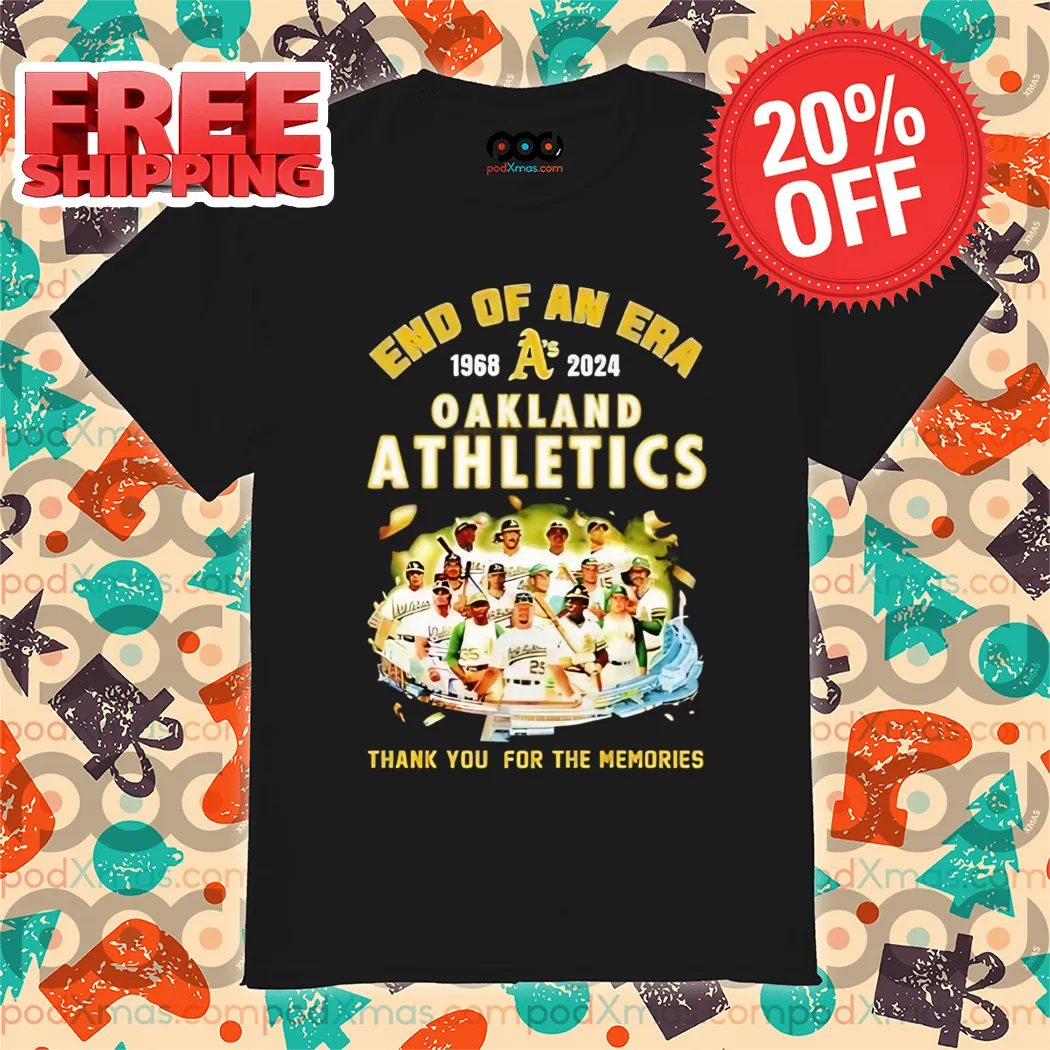 End Of An Era Oakland Athletics Thank You For The Memories 2024 Shirt