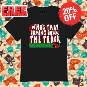 Who's That Coming Down The Track Vintage Shirt