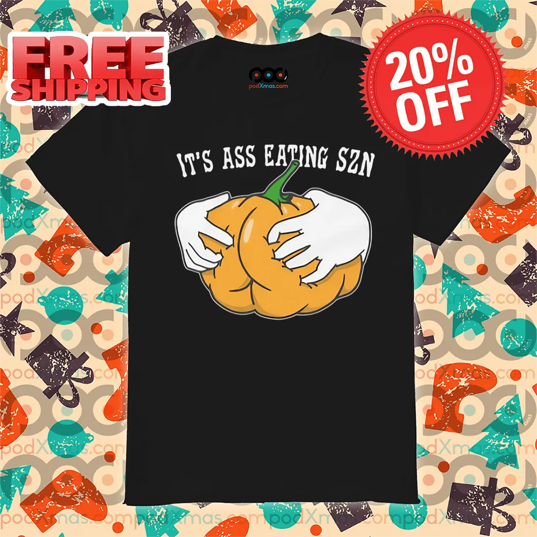 Pumpkin Ass It's Ass Eating SZN Halloween 2024 Shirt