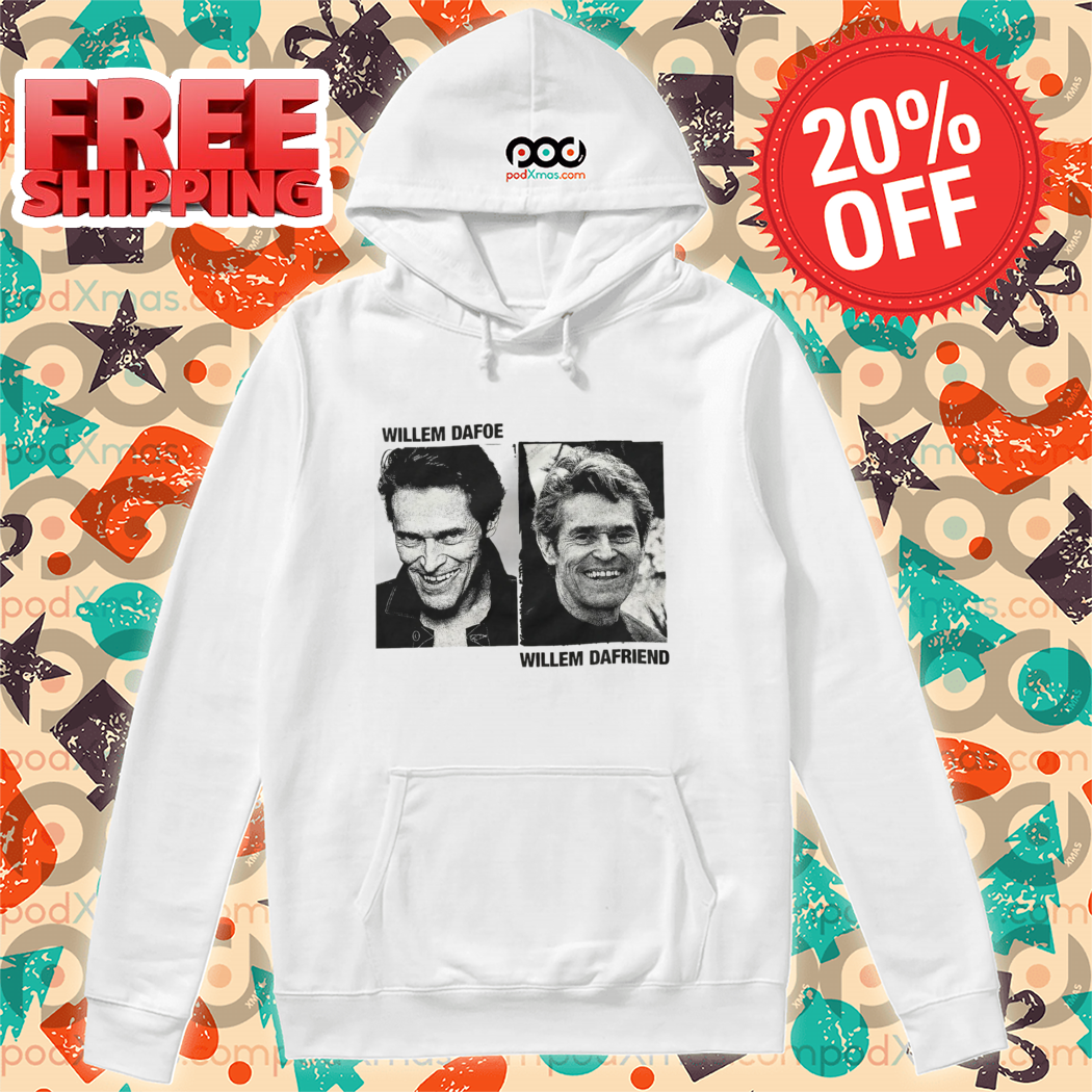 Willem Dafoe Willem Dafriend 2024 Shirt
