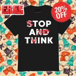 Stop And Think Top A Twink Shirt