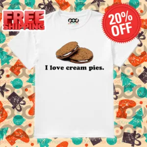 I Love Cream Pies 2024 Shirt