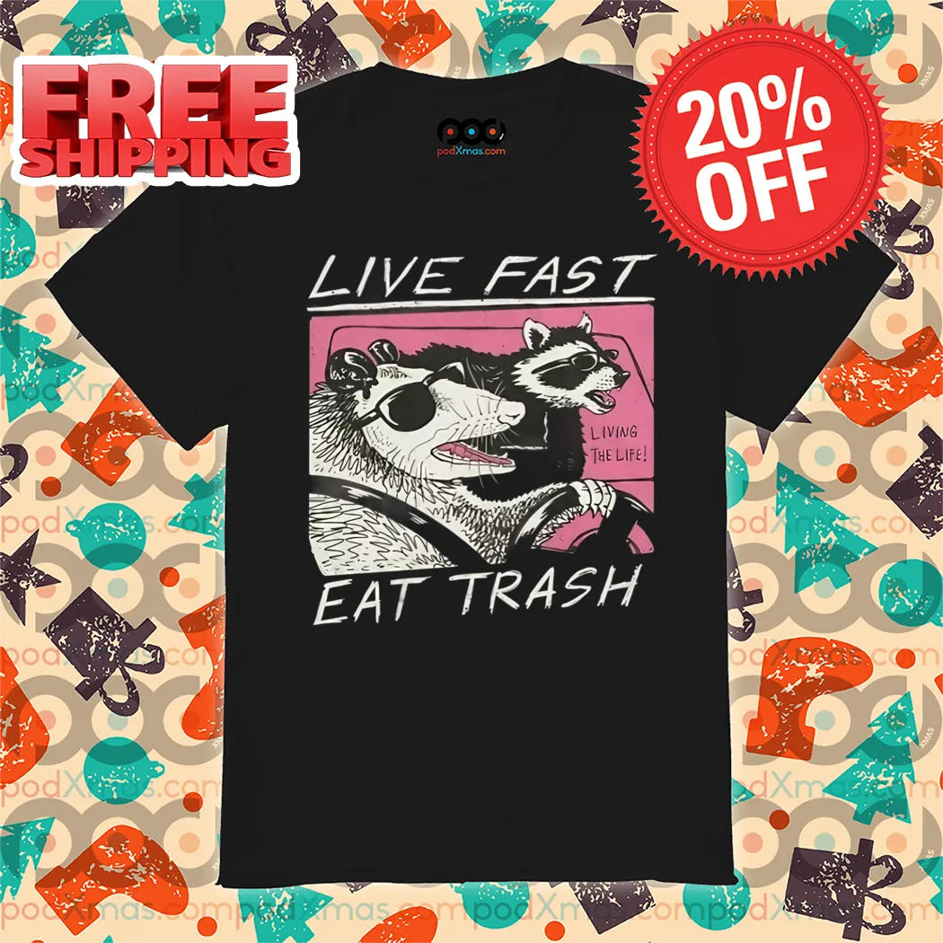 Raccoon Opossum Live Fast Eat Trash Shirt