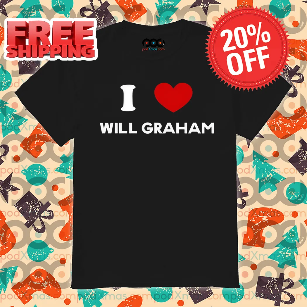 I Love Will Graham Shirt