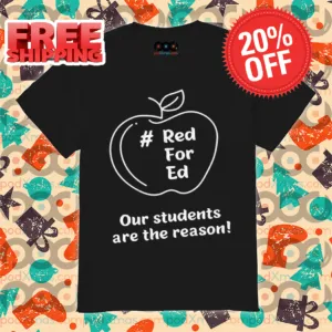 Apple Red For Ed Our Students Are The Reason Shirt