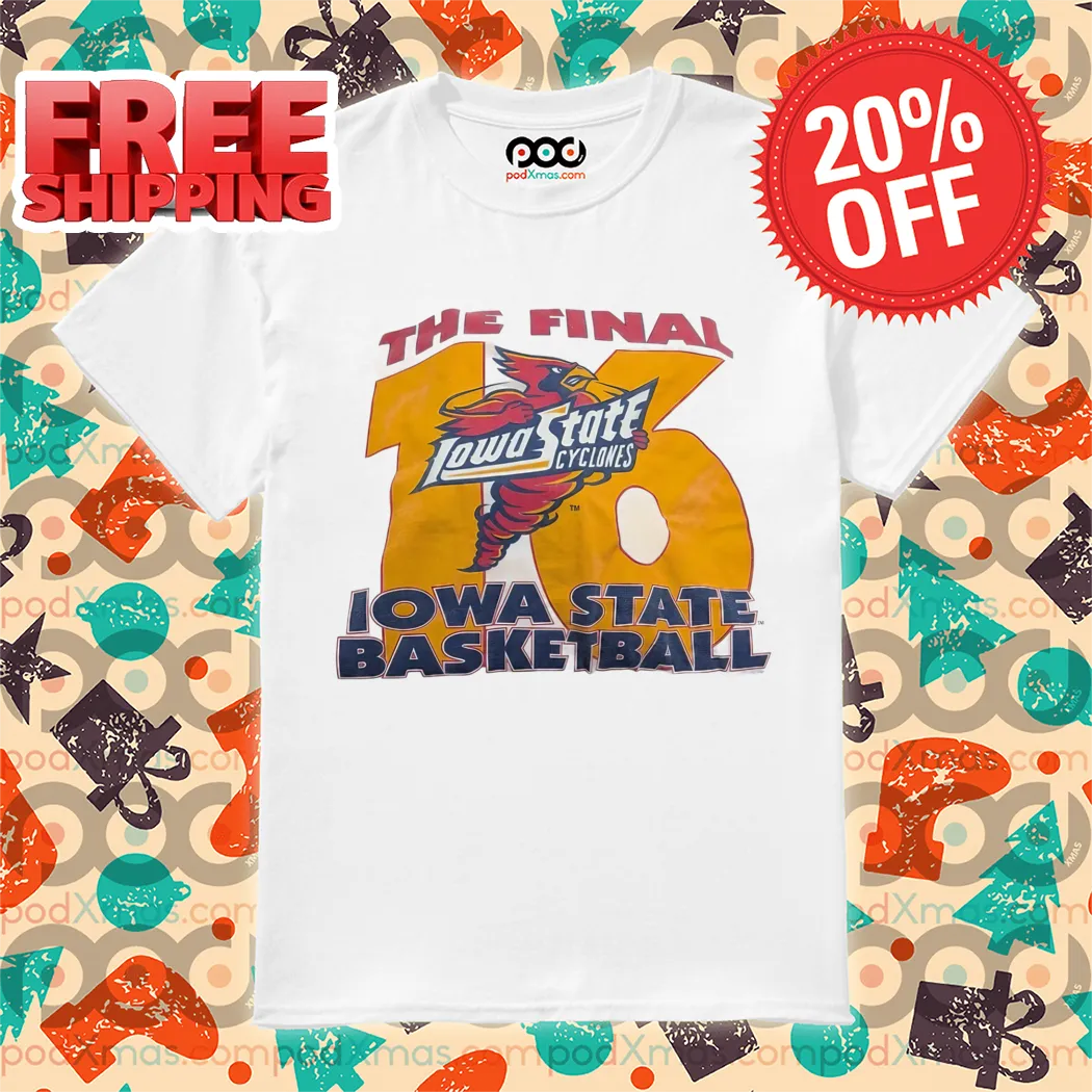 Iowa State Cyclones The Final Iowa State Basketball Shirt
