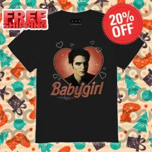 Robert Pattinson Baby Girl The Twilight Saga 2024 Shirt