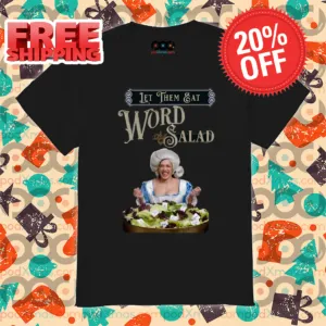 Harris Let Them Eat Word Salad Shirt