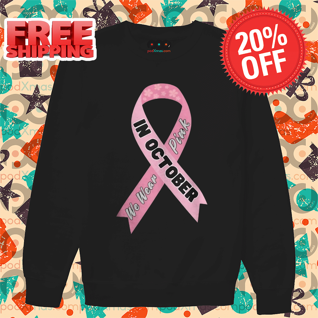 Pink Ribbon In October We Wear Pink Breast Cancer Awareness 2024 Shirt
