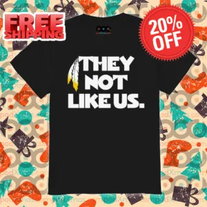 Washington Commanders They Not Like Us 2024 Shirt