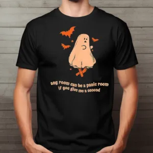 Boo Ghost Any Room Can Be A Panic Room If You Give Me A Second Halloween 2024 Shirt