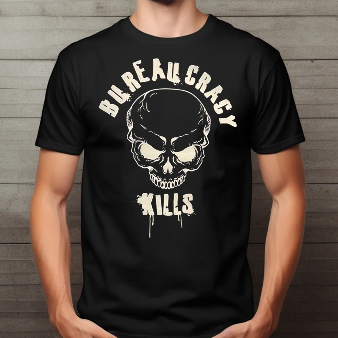 Skull Bureaucracy Kills Shirt