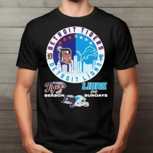 Detroit City Detroit Tigers All Season Detroit Lions On Sundays Shirt