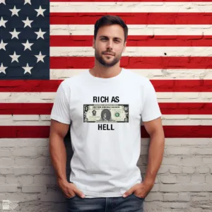 One Dollars Rich As Hell Never Broke Again Shirt