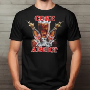 Coke Addict 2024 Shirt