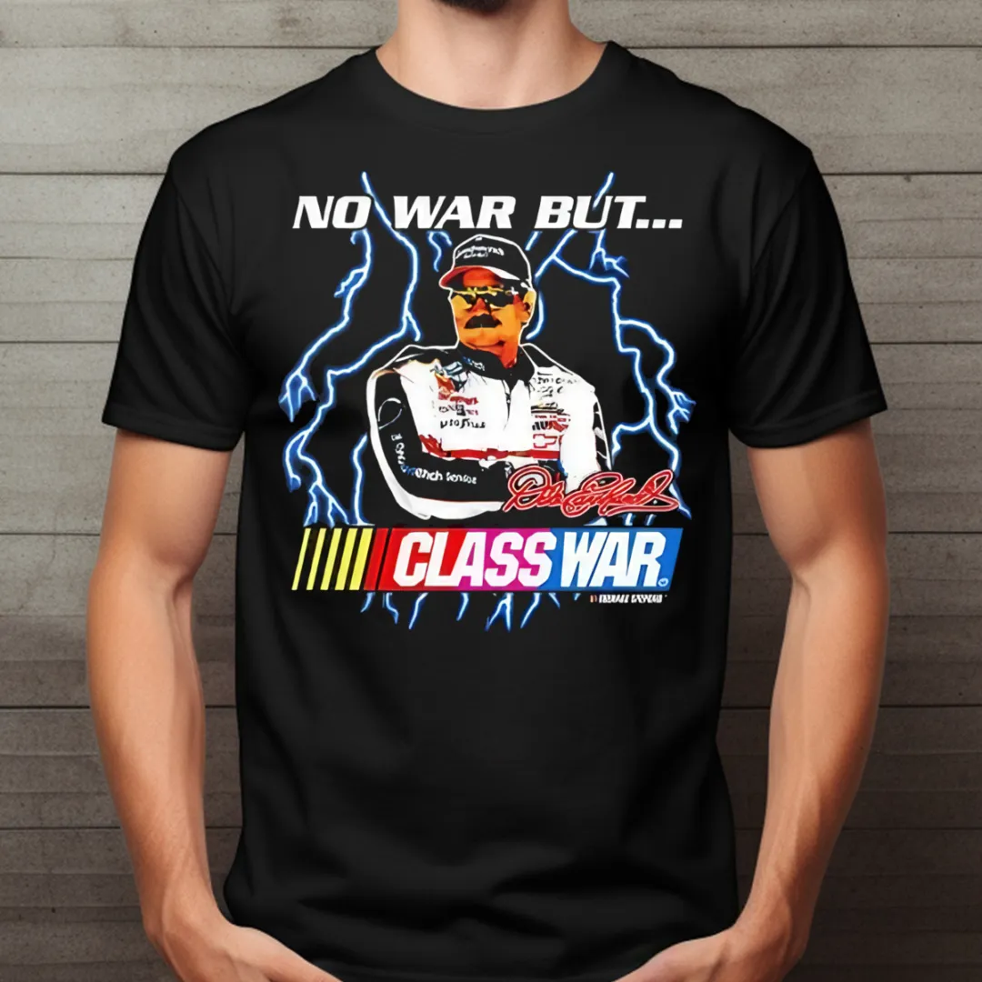 Dale Earnhardt No War But Class War Signature Lightning Shirt
