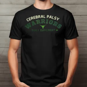 Cerebral Palsy Warriors Built Different Shirt