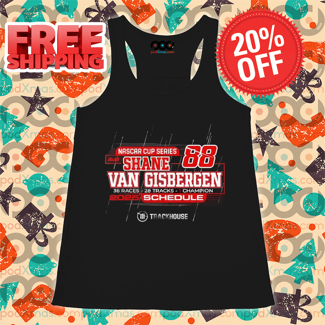 Nascar Cup Series Shane Van Gisbergen 36 Races 28 Tracks 1 Champion 2025 Schedule Shirt