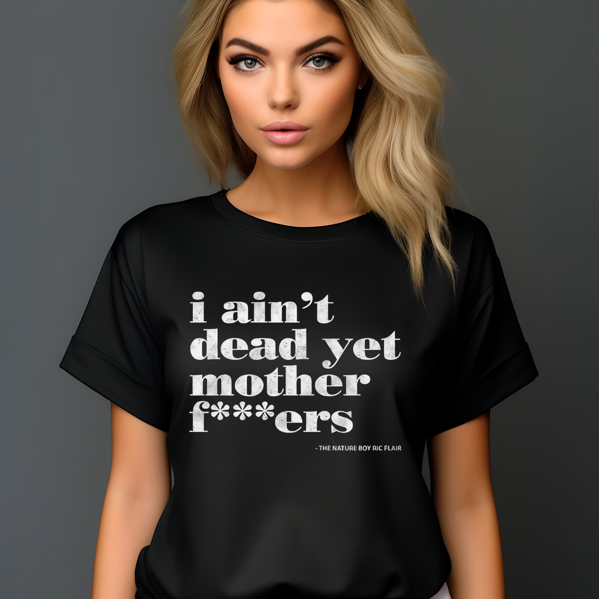 I Ain't Dead Yet Motherfuckers Vintage Shirt