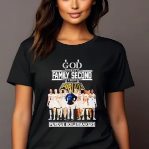 God First Family Second Then Purdue Boilermakers Shirt