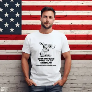 Bunny Born To Frolic World Is A Joy Love Em All 1992 I Am The Whimsy Guy Shirt