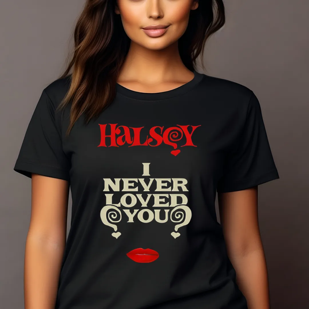 Halsey I Never Loved You Shirt