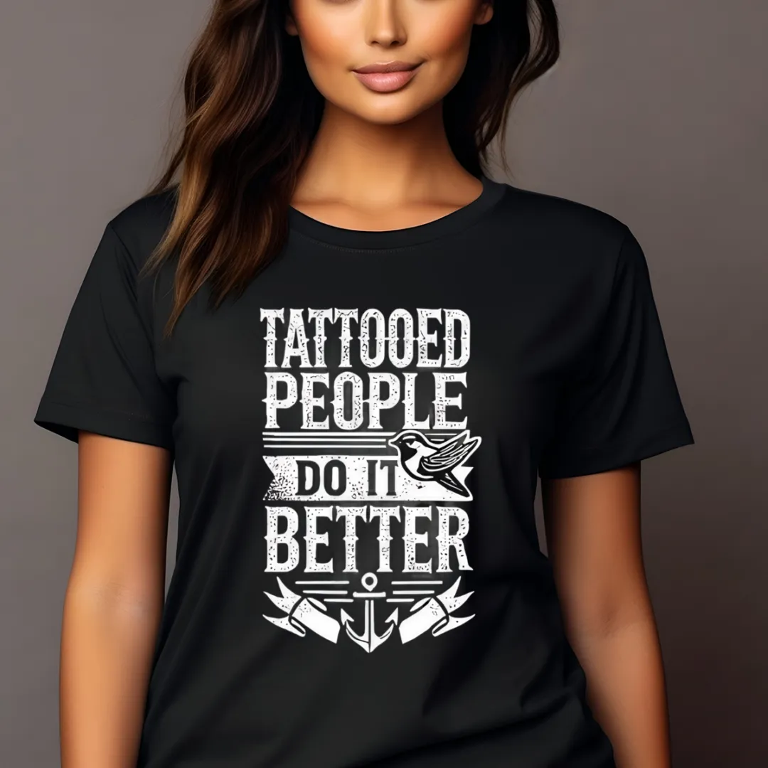Tattooed People Do It Better Vintage 2024 Shirt