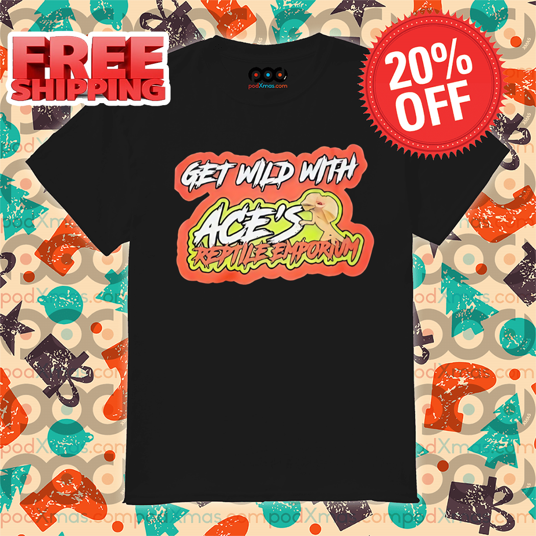 Get Wild With Aces Reptile Emporium Shirt