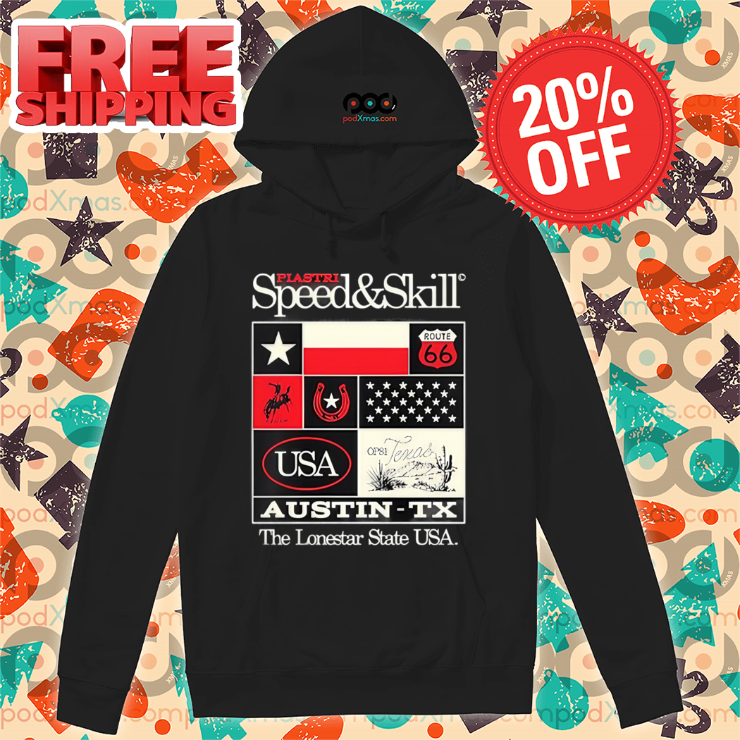 Plastri Speed And Skill Austin TEXAS The Lone Star State USA Shirt
