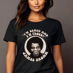 James Brown I'm Black And I'm Proud Shirt