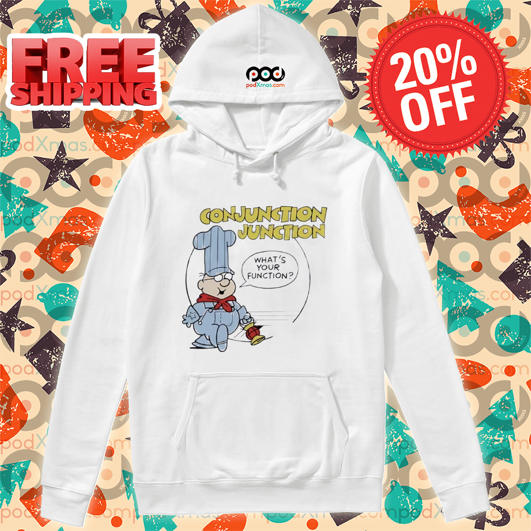 Conjunction Junction What's Your Function Shirt
