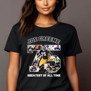 Joe Greene Greatest Of All Time Shirt