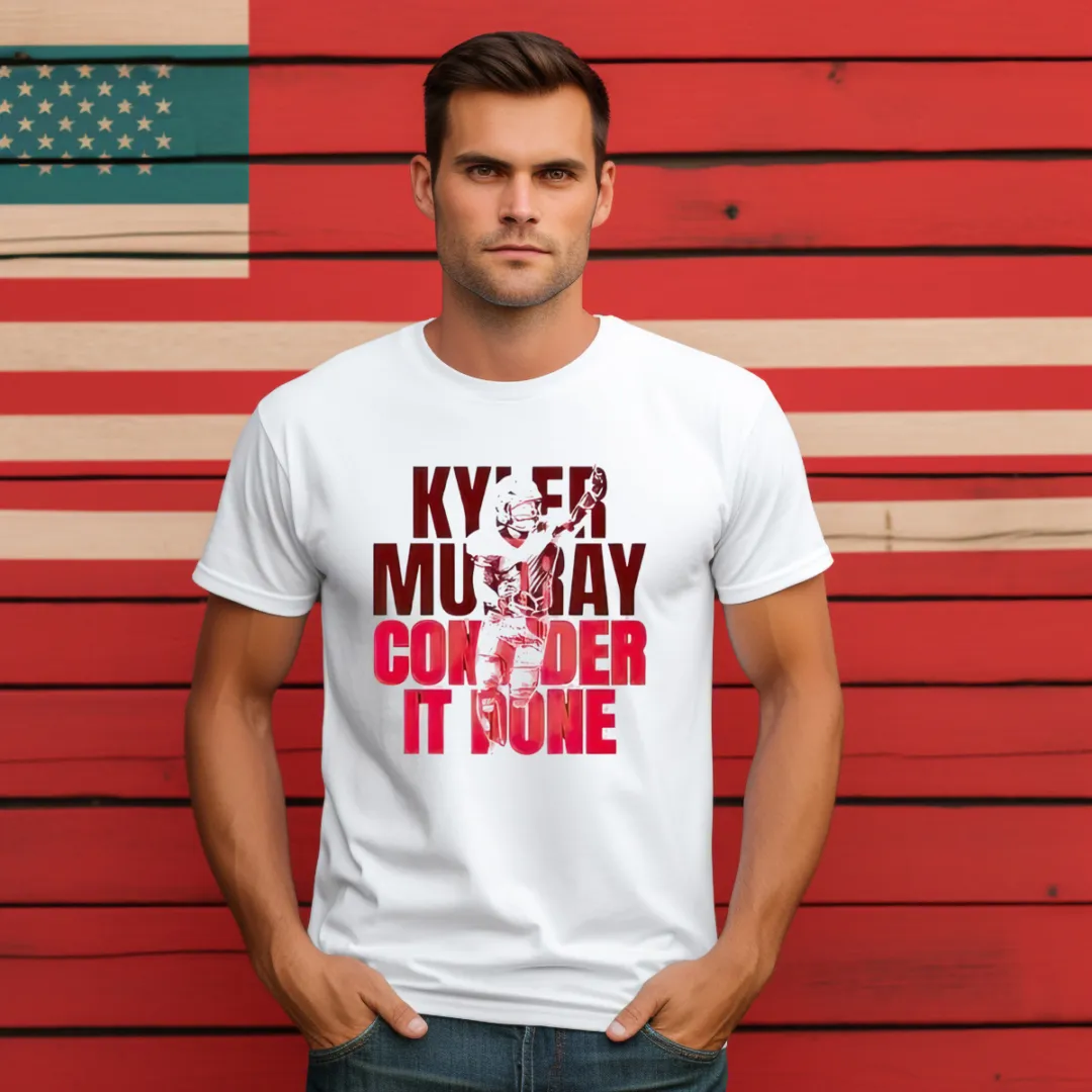 Kyler Murray Arizona Overlay Consider It Done Shirt
