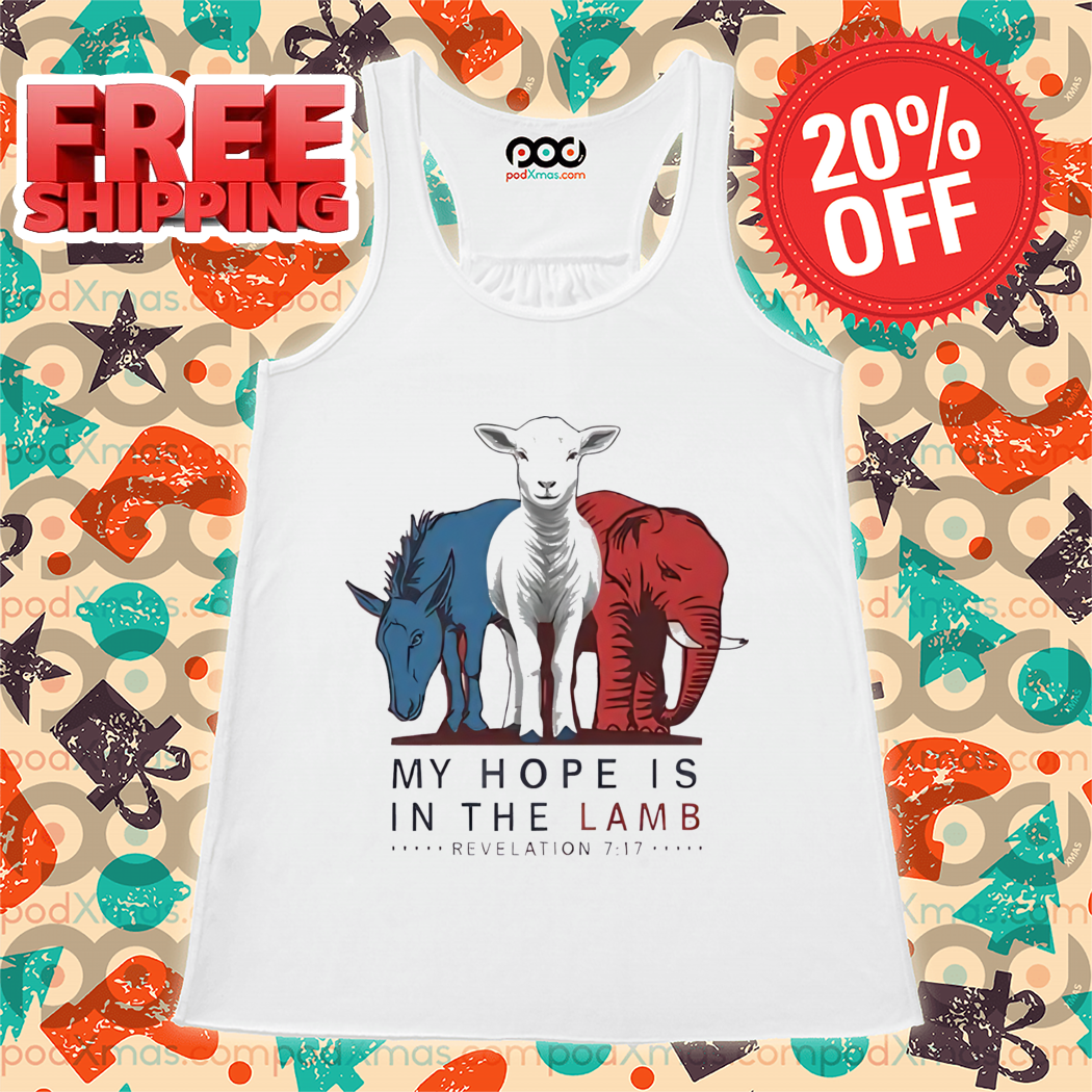 My Hope Is In The Lamb Revelation 7 17 Shirt