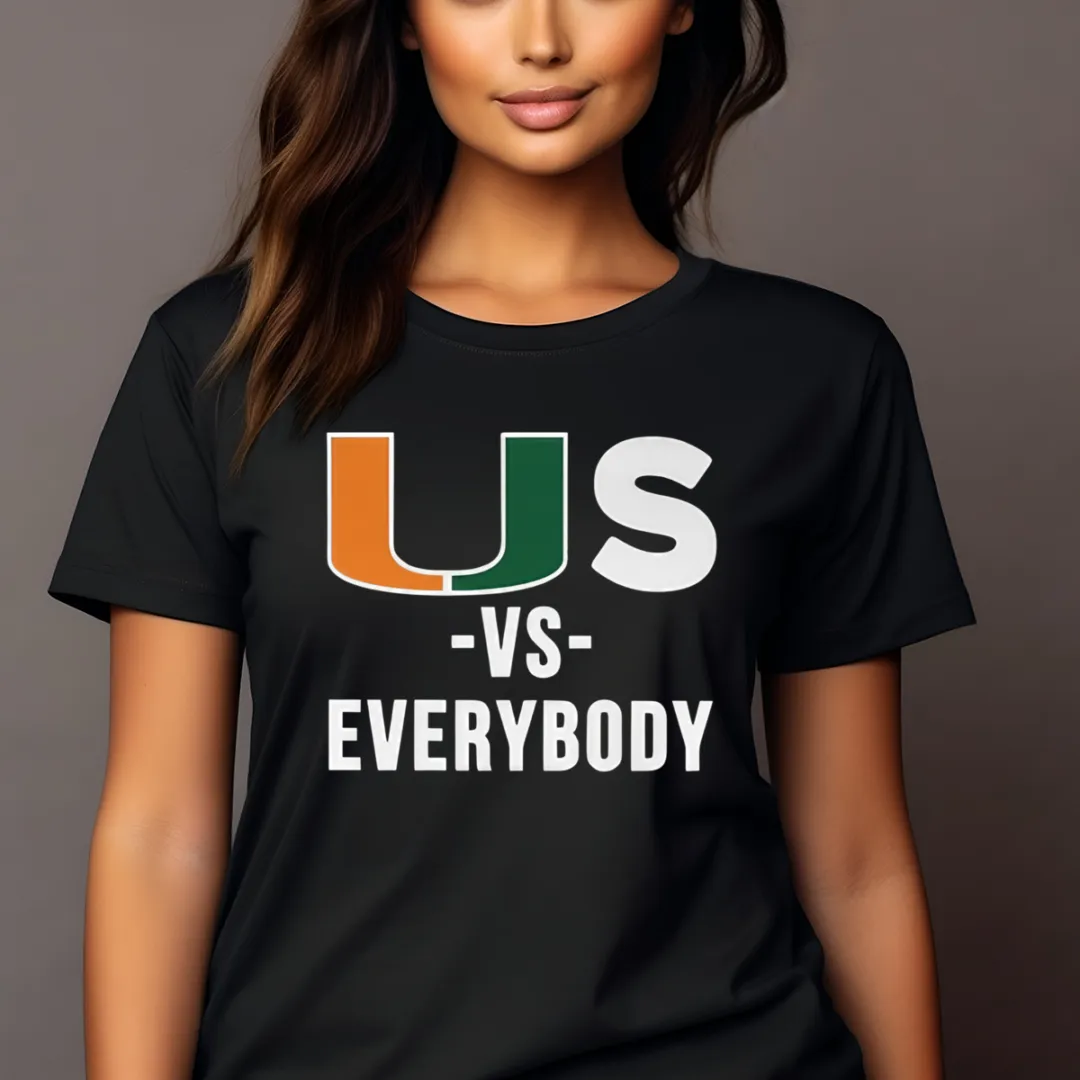 Miami Hurricanes US Vs Everybody Shirt