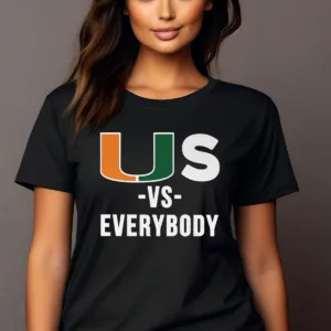 Miami Hurricanes US Vs Everybody Shirt