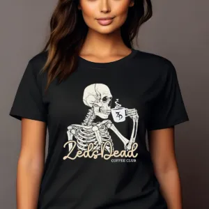 Skeleton Zeds Dead Coffee Club Shirt